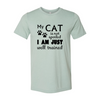 DT0175 My Cat Is Not Spoiled Shirt green